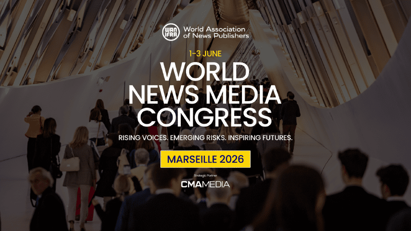 WAN-IFRA and CMA Media unveil ambitious programme for the 2026 World News Media Congress in Marseille
